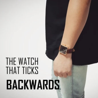 The Watch That Ticks Backwards
